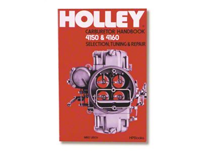 Holley Model 4150 and 4160 Carburetor Handebook