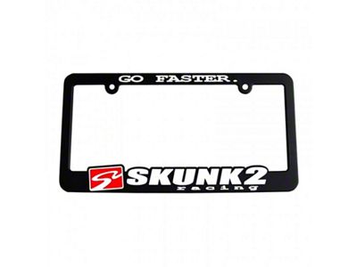 Skunk2 Racing Go Faster License Plate Frame - 838-99-1460