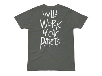 Throtl Will Work 4 Car Parts Short Sleeve T-Shirt; Charcoal